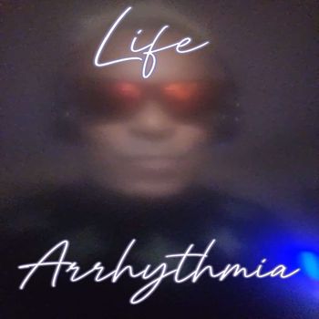 Arrhythmia - Life