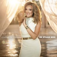 Juanita du Plessis - Ek Staan Nog