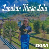 Erika - Lupakan Masa Lalu