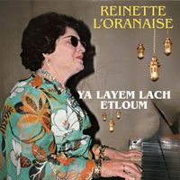 Reinette l'Oranaise - Ya layem lach etloum