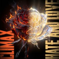 CLIMAX - Hate and Love