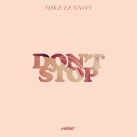 Mike Lennon - Don't Stop (Explicit)