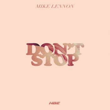 Mike Lennon - Don't Stop (Explicit)