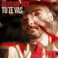 Tufic - Si yo me voy tu te vas