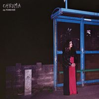 CHROMA - 25 Forever (Explicit)
