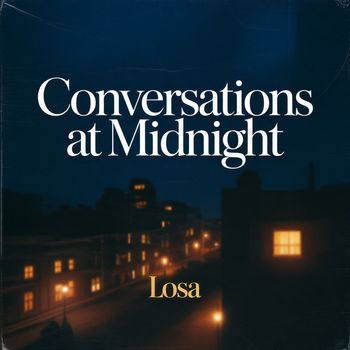 Losa - Conversations At Midnight