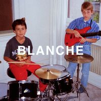 BLANCHE - Blanche