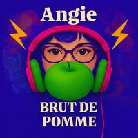 Angie - Brut De Pomme (Explicit)