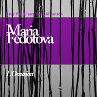 Maria Fedotova - L'Occasion