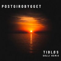 Postgirobygget - Tidløs (Solli Remix)