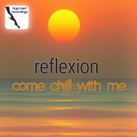 reflexion - come chill with me
