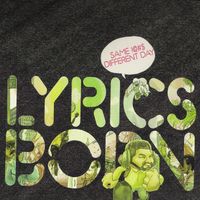 Lyrics Born - Same !@#$ Different Day (Explicit)