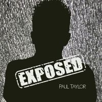 Paul Taylor - Exposed