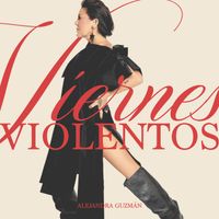 Alejandra Guzmán - Viernes Violentos (Explicit)