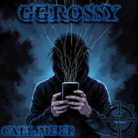 Ggrossy - Call Me EP