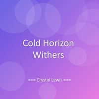 Crystal Lewis - Cold Horizon Withers