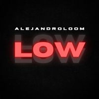Alejandro Loom - Low