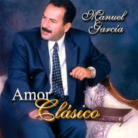 Manuel García - Amor Clásico