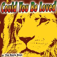 The Rasta Boys - Could You Be Loved - Single