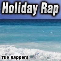 The Rappers - Holiday Rap - Single