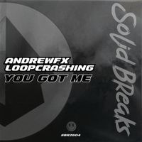 AndrewFx, Loopcrashing - You Got Me