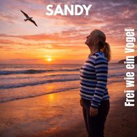 Sandy - Frei Wie Ein Vogel