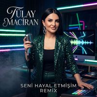Tülay Maciran - Seni Hayal Etmiştim (Remix)