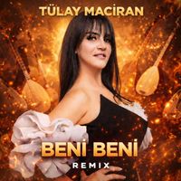 Tülay Maciran - Beni Beni (Remix)