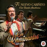 Los Caminantes - Tu Nuevo Cariñito (Con Banda Sinaloense)