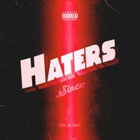 Sinco - Haters (Explicit)