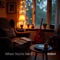 Bekim! - When You're Here