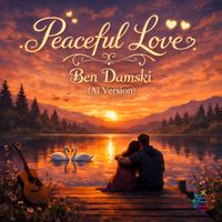 Ben Damski - Peaceful Love (AI Version)