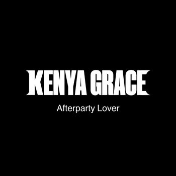 Kenya Grace - Afterparty Lover (Explicit)