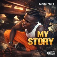 Casper - My Story (Explicit)