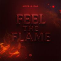 Mave & Zac - Feel the Flame