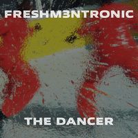 FRESHM3NTRONIC - The Dancer