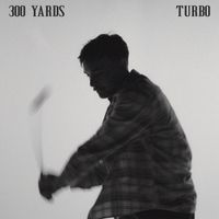 Turbo - 300 Yards (Explicit)