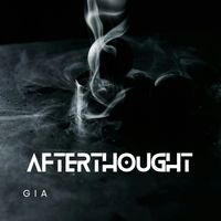 Gia - Afterthought