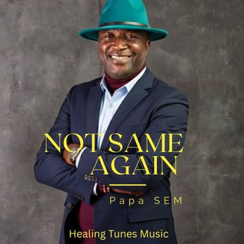 Papa SEM - Not Same Again