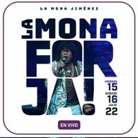 La Mona Jimenez - Forja! Viernes 15, Sábado 16 Julio 22 (En Vivo Forja 2022 [Explicit])