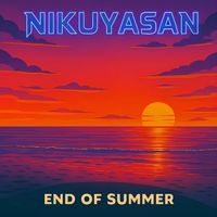 Nikuyasan - End of Summer