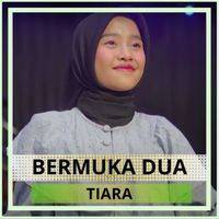 Tiara - Bermuka Dua