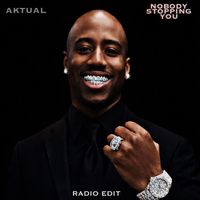 Aktual - Nobody Stopping You (Radio Edit)