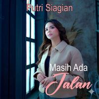 Putri Siagian - Masih Ada Jalan