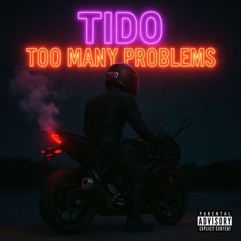 tido - Too Many Problems (Explicit)