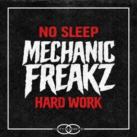 Mechanic Freakz - No Sleep - Hard Work EP