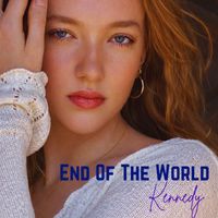 Kennedy - End of the World