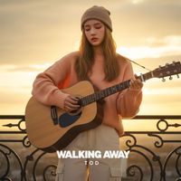 T O D - Walking Away