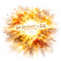 Jere - Que Reviente el Sol