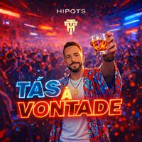 Hipots - Tás à Vontade